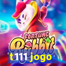 t111 jogo